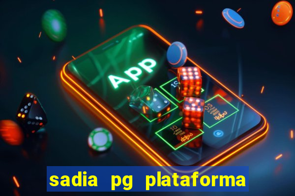 sadia pg plataforma de jogos